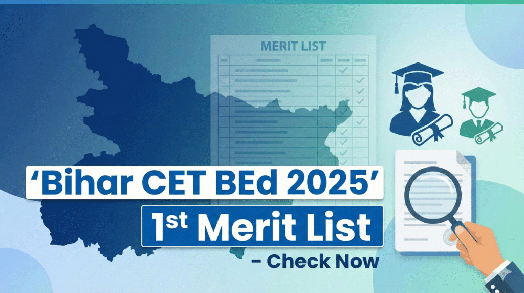 Bihar CET 4 Yrs BEd 1st Merit List 2025 – Check Now