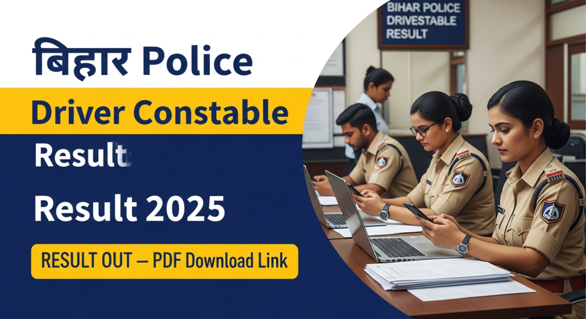 Bihar Police Driver Constable Result 2025 OUT