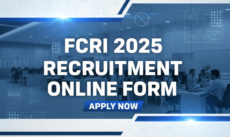 FCRI 2025 Recruitment Online Form