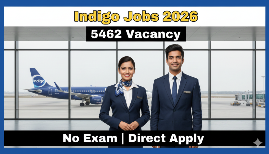IndiGo Jobs 2026 Latest Update 5462 Vacancy Out | No Exam Direct Apply | High Salary Opportunity