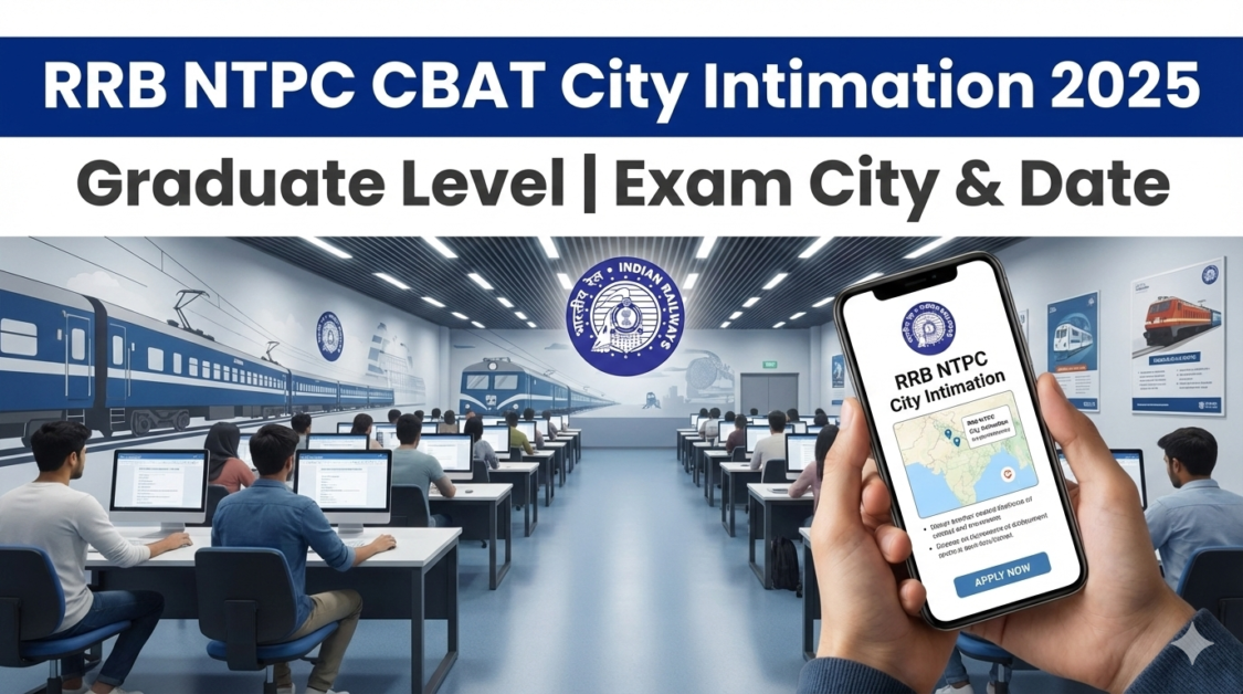 RRB NTPC CBAT City Intimation 2025