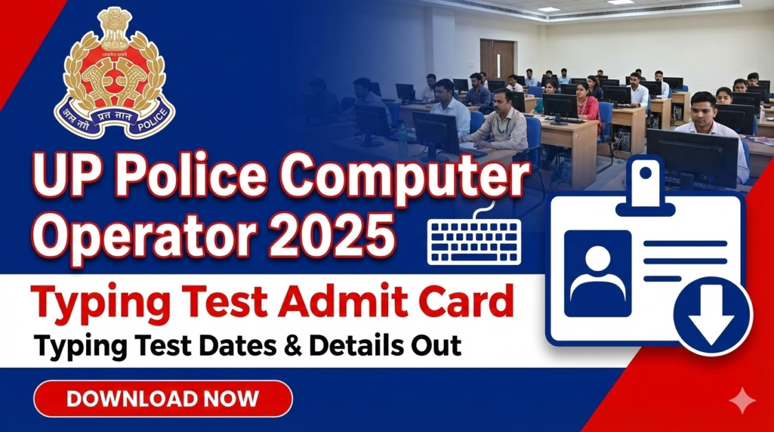 UP Police Computer Operator Typing Test 2025 Admit Card Available