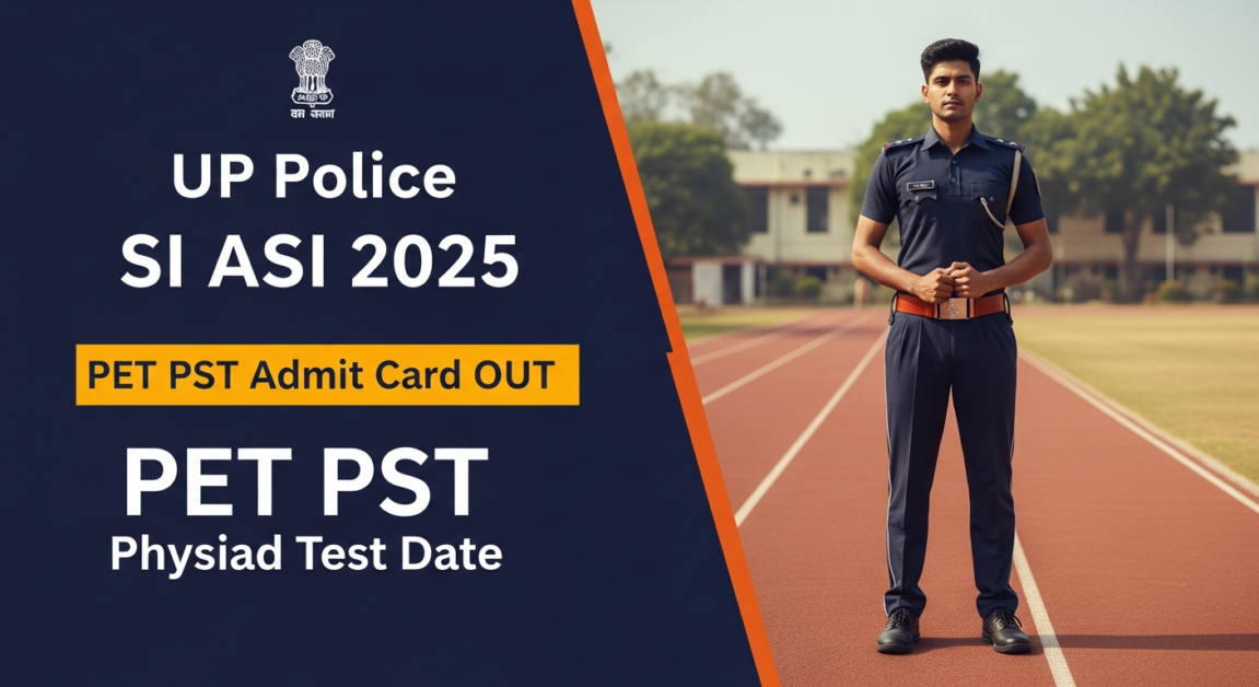 UP Police SI ASI PET PST Admit Card 2025 जारी