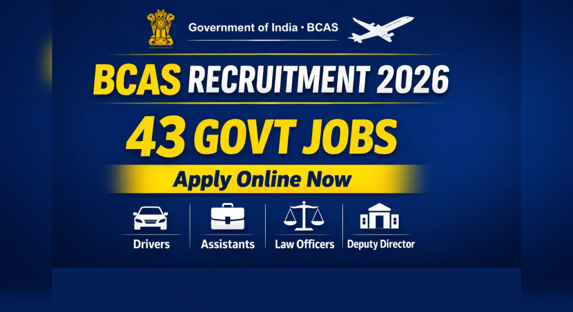 BCAS Recruitment 2026 — 43 Govt Jobs | Driver, Assistant, Law Officer Bharti Apply Now