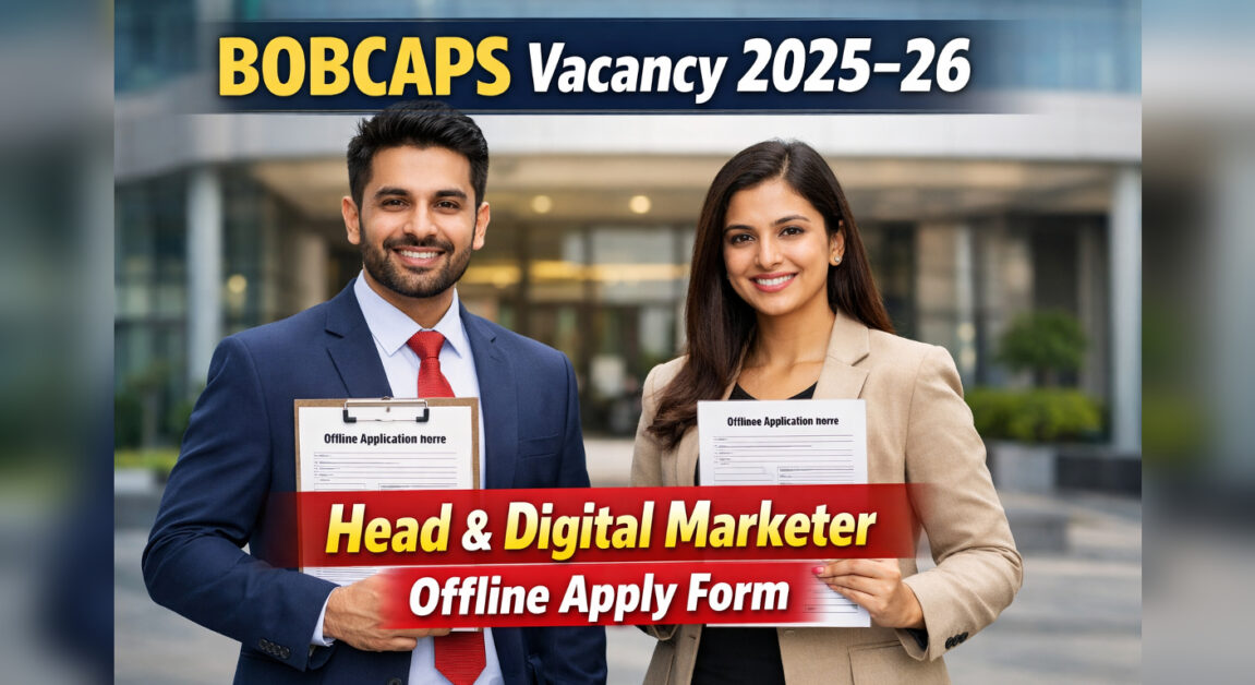 BOBCAPS Vacancy 2025–26 Latest News