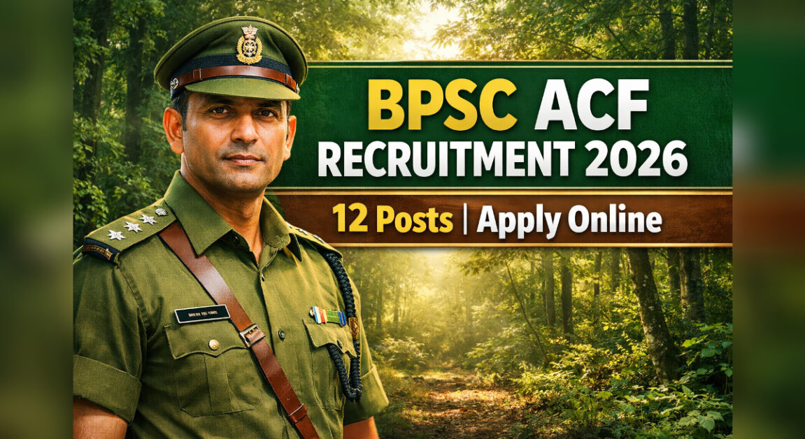 BPSC ACF Forest Department Recruitment 2026