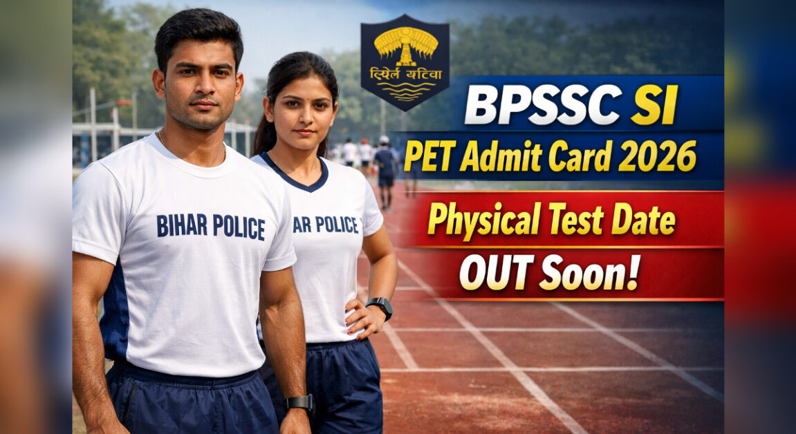 BPSSC SI Enforcement PET Admit Card 2026 Live News