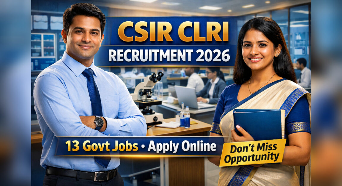 CSIR CLRI Recruitment 2026
