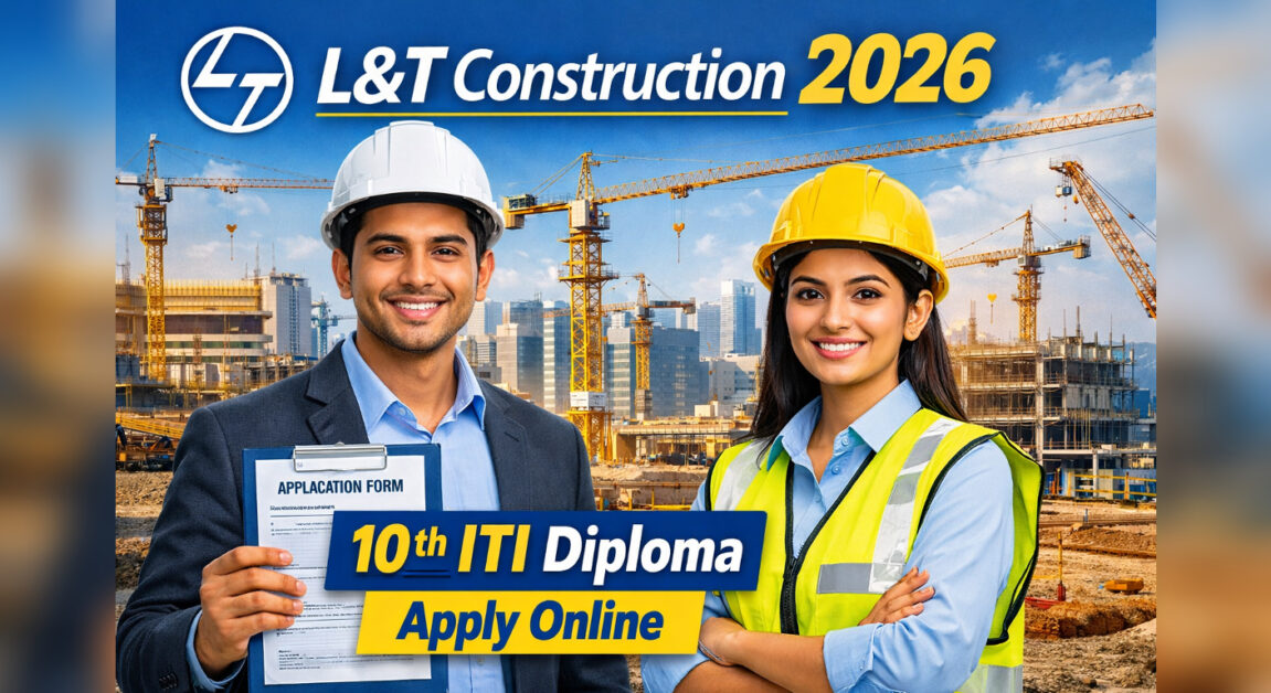 L&T Construction Recruitment 2026 OUT