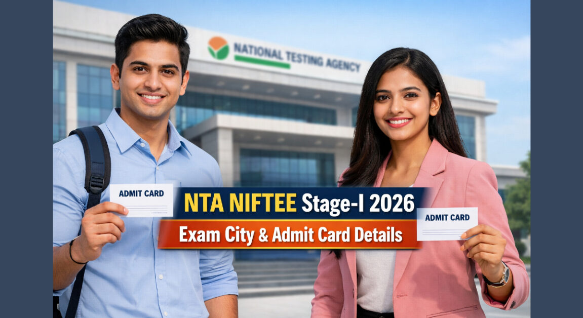 NTA NIFTEE Stage-I 2026 Exam City Details