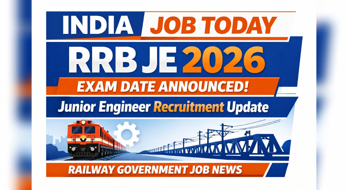 RRB JE 2026 Exam Date Announced Junior Engineer Recruitment Notification