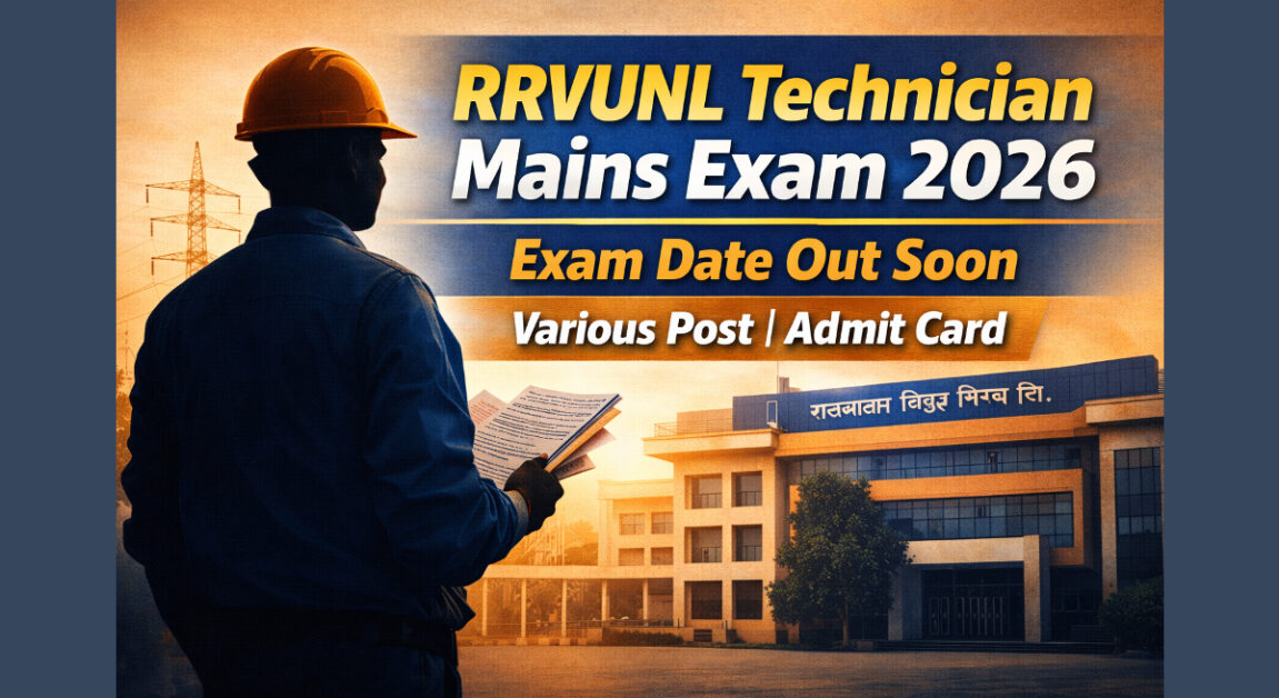 RRVUNL Technician Mains Exam Date 2026 Out Soon