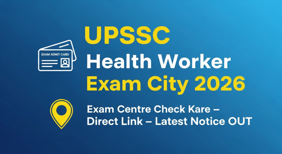 UPSSSC Health Worker Exam City 2026