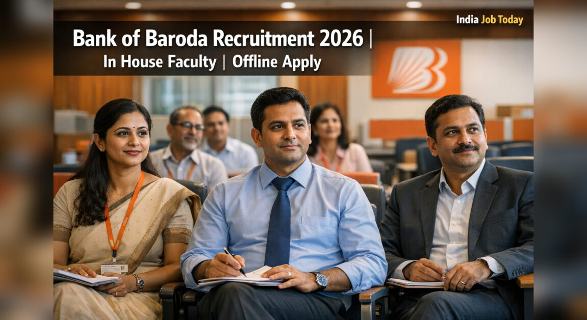 Bank of Baroda Recruitment 2026 In House Faculty Recruitment | Offline Apply | India Job Today