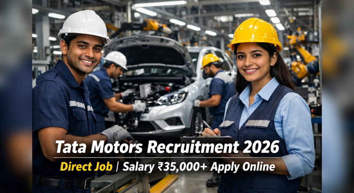 Tata Motors Recruitment 2026 – Direct Job | Salary ₹35,000+ Apply Online