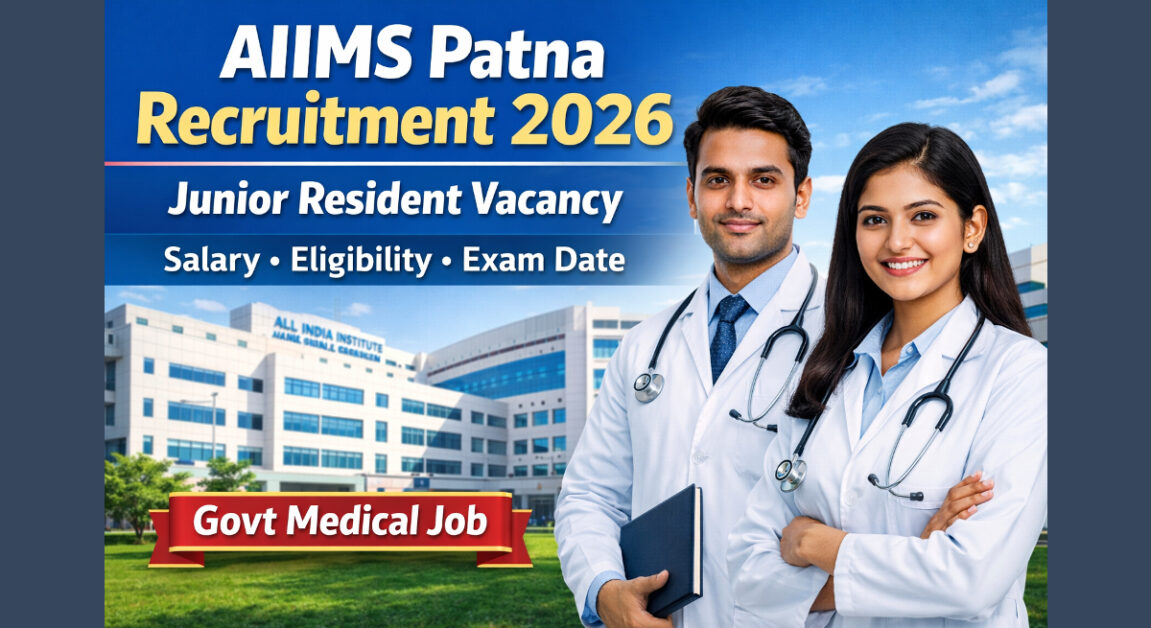 AIIMS Patna Junior Resident Recruitment 2026