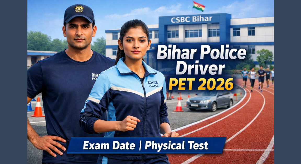CSBC Bihar Police Driver PET Exam Date