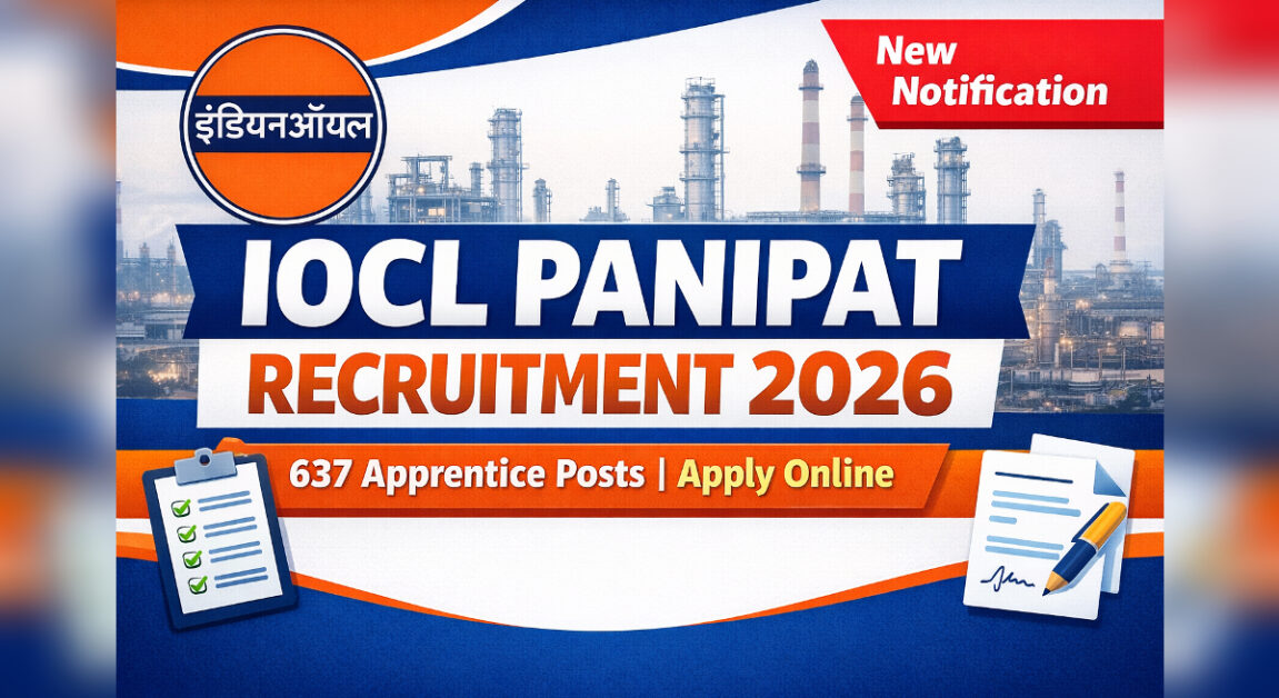 IOCL Panipat Refinery Apprentice Recruitment 2026 – 637 Posts Apply Online Latest Job Update
