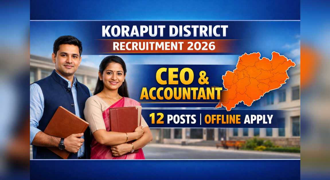 Koraput District Recruitment 2026 - CEO & Accountant Bharti 12 Posts - Apply Offline