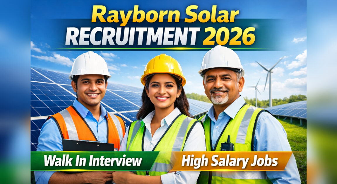 Rayborn Solar Recruitment 2026 Walk In Interview - Latest Solar Company Jobs India