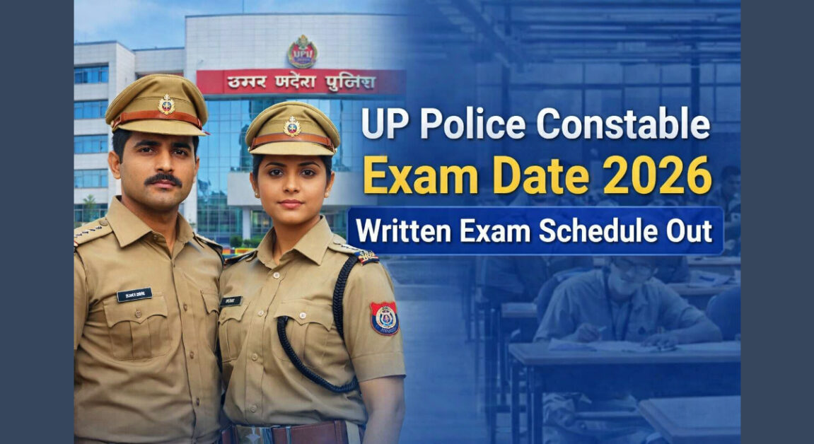 Current image: UP Police Constable Exam Date 2026 Out
