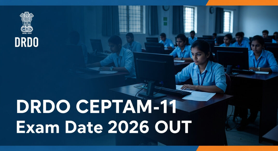 DRDO CEPTAM-11 Exam Date 2026 Out