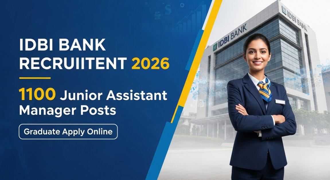IDBI Bank Recruitment 2026 - Junior Assistant Manager 1100 Posts Graduate Govt Job IDBI Bank Recruitment 2026 - Junior Assistant Manager 1100 Posts Graduate Govt Job