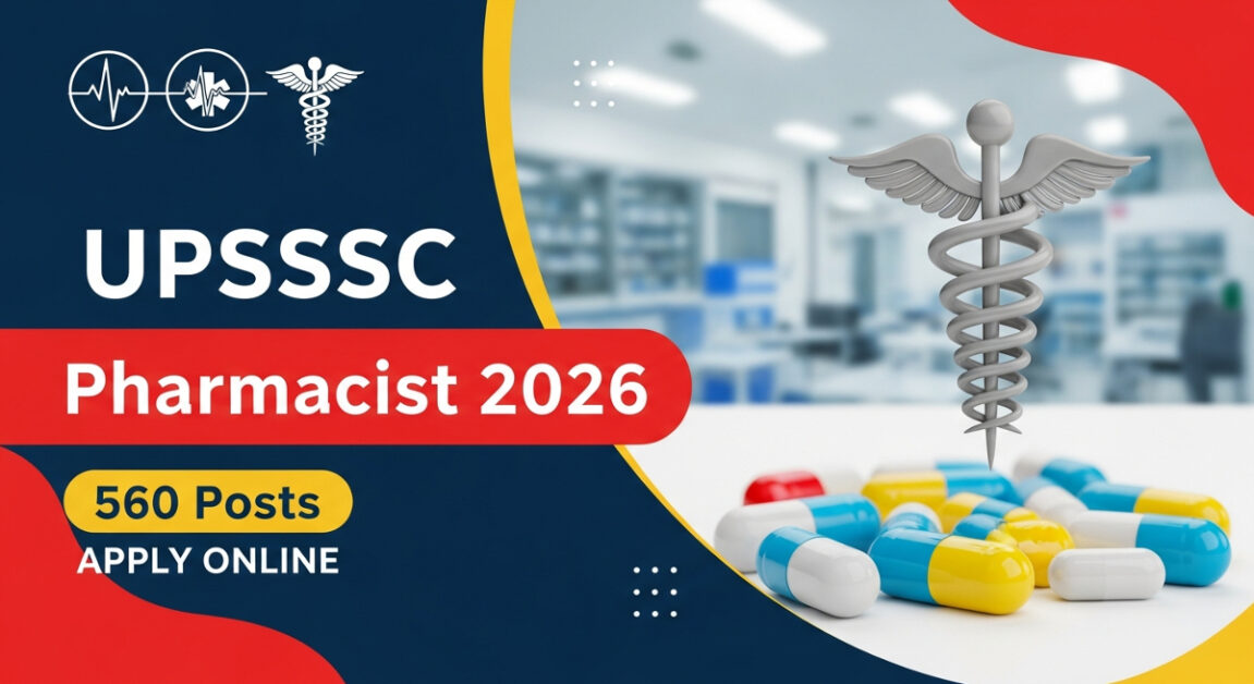 UPSSSC Pharmacist Recruitment 2026 - Apply Online For 560 Posts